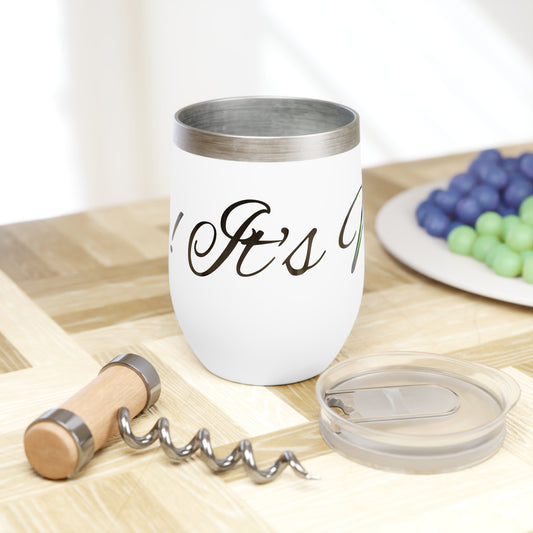 Yep! It's Wine Chill Wine Tumbler