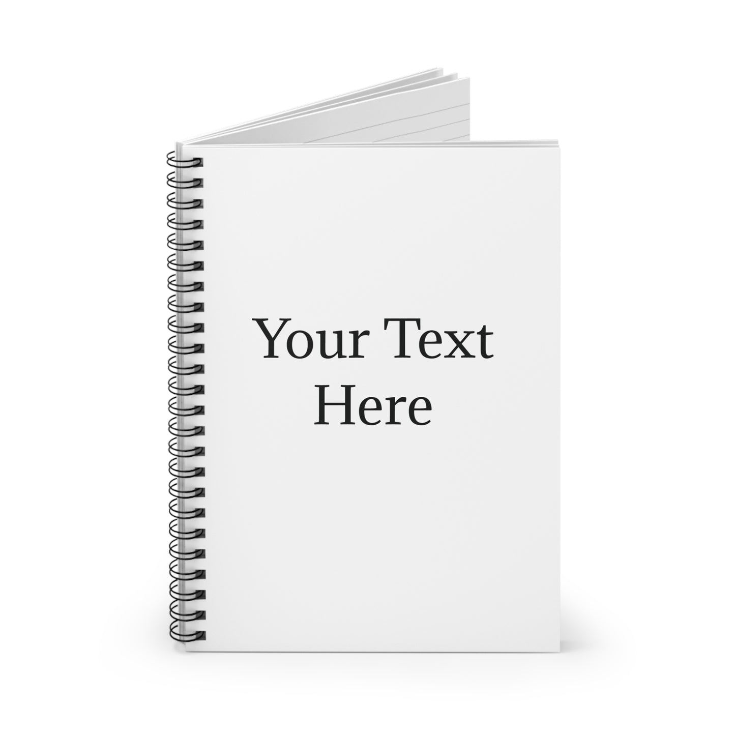 Your Text Here Spiral Notebook