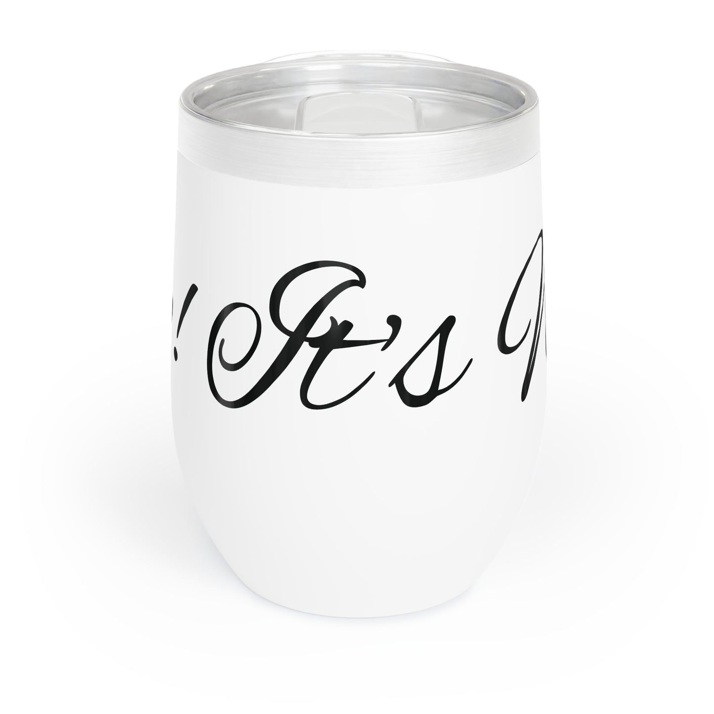 Yep! It's Wine Chill Wine Tumbler